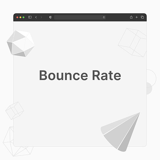 What is the Bounce Rate? What is the Bounce Rate?